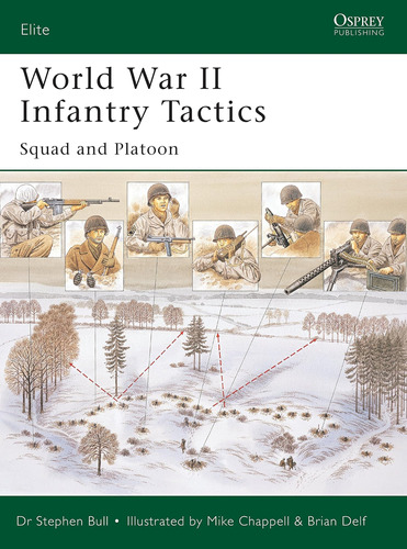 Libro: World War Ii Infantry Tactics: Squad And Platoon