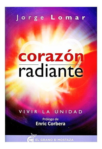 Corazón Radiante / Jorge Lomar 