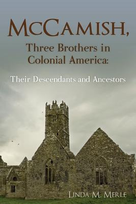 Libro Mccamish, Three Brothers In Colonial America: Their...