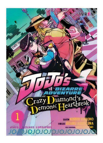 Jojoãâ´s: Crazy Diamondãâ´s Demonic Heartbreak 01, De Araki, Hirohiko. Editorial Ivrea, Tapa Blanda En Español