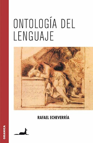 Ontologia Del Lenguaje - Echeverria Rafael