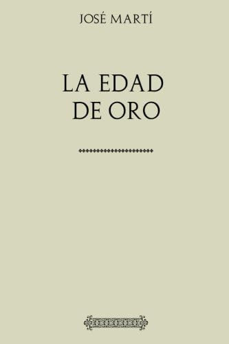 Libro: Colección José Martí. La Edad De Oro (spanish Edition