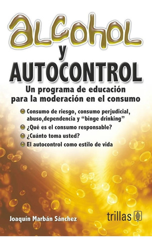 Alcohol Y Autocontrol Un Programa De Educación Para Trillas