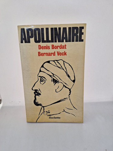 Apollinaire -  Bordat / Veck - En Frances - Usado 