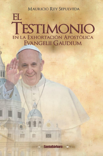 Libro El Testimonio En La Exhortación Apostólica Evangelii G