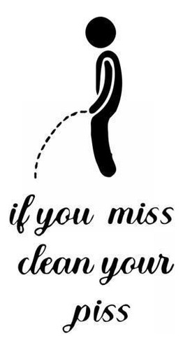 4 If You Miss Clean The Piss Para Tapa De Inodoro,