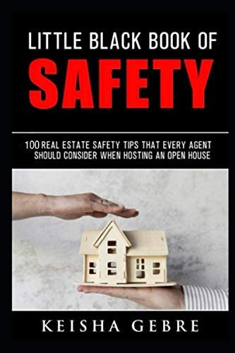 Little Black Book Of Safety: 100 Real Estate Safety Tips That Every Agent Should Consider When Hosting An Open Houses, De Gebre, Keisha. Editorial Independently Published, Tapa Blanda En Inglés