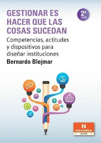 Libro - Gestionar Es Hacer Que Las Cosas Sucedan (coleccion