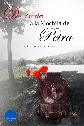 Libro Del Zurron A La Mochila De Petra - Moruno Ortiz,lola