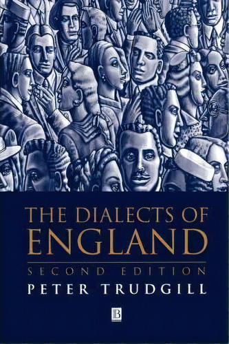 The Dialects Of England, De Peter Trudgill. Editorial John Wiley Sons Ltd, Tapa Blanda En Inglés