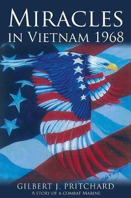 Libro Miracles In Vietnam 1968 - Gilbert J Pritchard