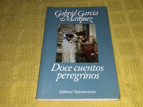 Doce Cuentos Peregrinos - Gabriel García Márquez