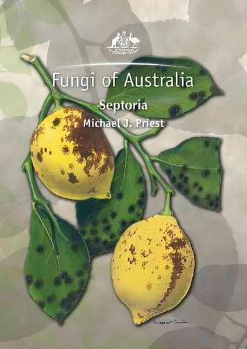 Fungi Of Australia : Septoria, De Michael J Priest. Editorial Csiro Publishing En Inglés