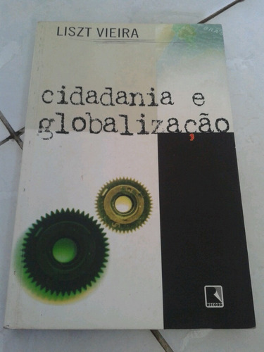 Cidadania É Globalização Liszt Vieira