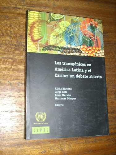 Los Transgénicos En América Latina Y El Caribe Un Debate Ab