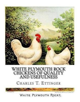 Libro White Plymouth Rock Chickens Of Quality And Usefuln...