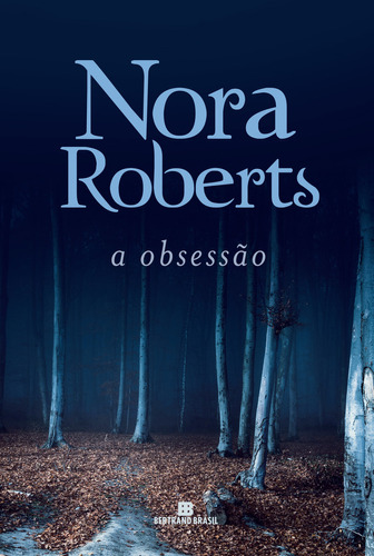 A obsessão, de Roberts, Nora. Editora BERTRAND (RECORD), capa mole, edição 1 em português