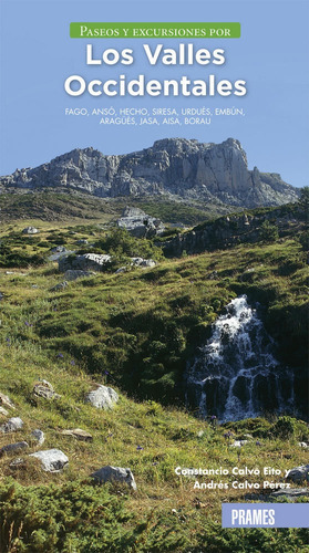 PASEOS Y EXCURSIONES POR LOS VALLES OCCIDENTALES, de CALVO EITO, CONSTANCIO. Editorial Prames S.A., tapa blanda en español