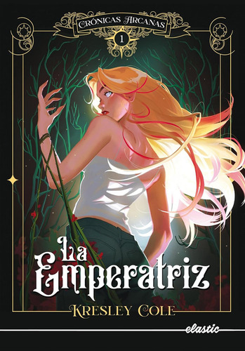 Cronicas Arcanas 1: La Emperatriz - Cole Kresley