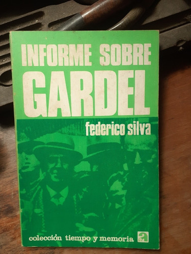 */informe Sobre Gardel // Federico Silva