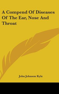 Libro A Compend Of Diseases Of The Ear, Nose And Throat -...