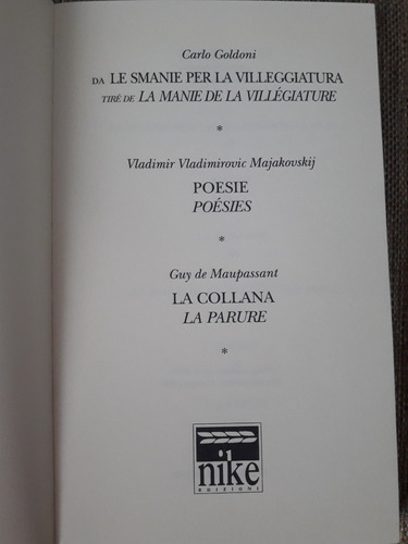 Goldoni: Villégiature - Majakovskij: Poésies - Maupassant: 2