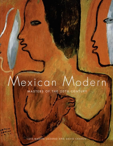 Libro: Mexican Modern: Masters Of The 20th Century