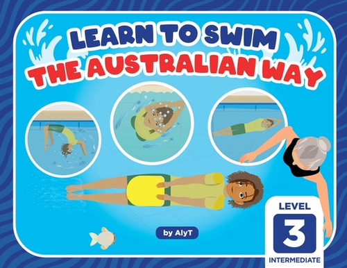Libro Learn To Swim The Australian Way Level 3: Intermedi...