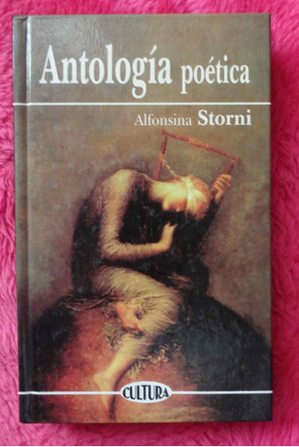 Antología Poética De Alfonsina Storni