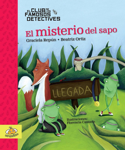 El Misterio Del Sapo, de Beatriz Ortiz. Editorial URANITO, tapa pasta dura, edición 1 en español, 2015