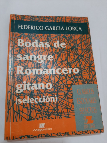 Bodas De Sangre. Romancero Gitano. Federico García Lorca