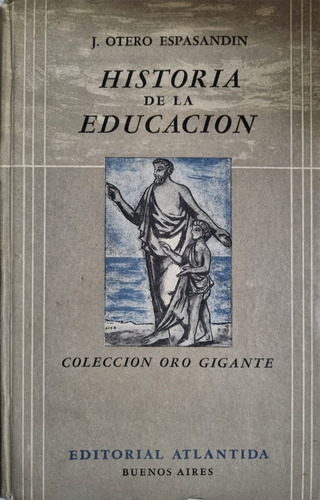 Historia De La Educación - J Otero Espasandin