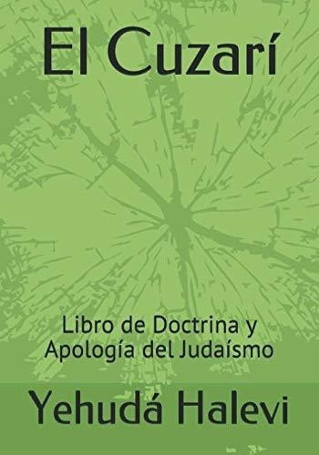 El Cuzari Libro De Doctrina Y Apologia Del Judaismo, De Halevi, Yehu. Editorial Independently Published En Español