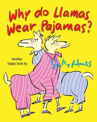 Libro Why Do Llamas Wear Pajamas? - Huss, Sally