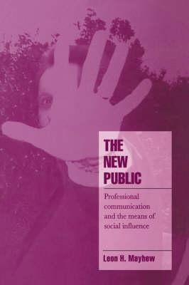 Cambridge Cultural Social Studies: The New Public: Profes...