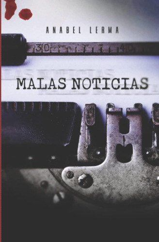 Libro: Malas Noticias (en Español)