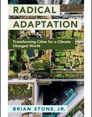 Livro: Radical Adaptation: Transforming Cities For A Climate Changed World