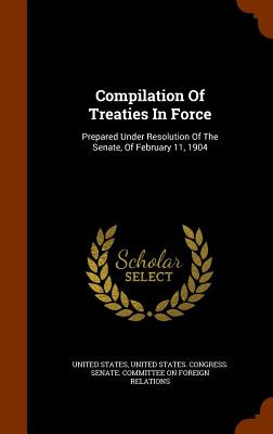 Libro Compilation Of Treaties In Force: Prepared Under Re...