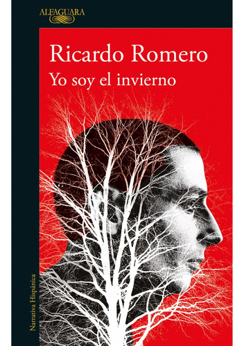 Libro Yo Soy El Invierno - Ricardo Romero - Alfaguara