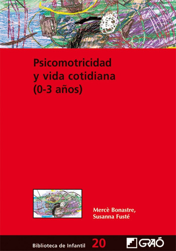 Libro Psicomotricidad Y Vida Cotidiana - Bonastre Gellida, M