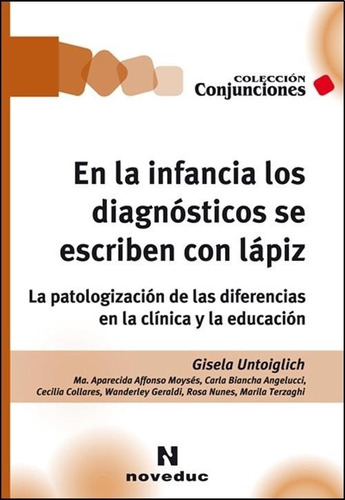 En La Infancia Los Diagnosticos Se Escriben Con Lapiz