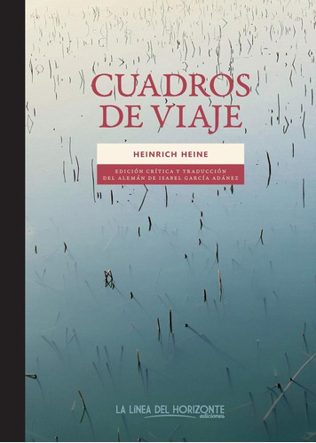 Cuadros De Viaje - Henrich Heine