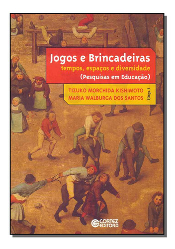 Libro Jogos E Brincadeiras De Kishimoto Tizuko E Santos Mari