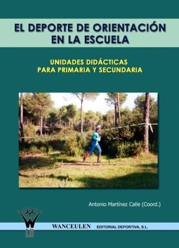 Libro: El Deporte De Orientación En La Escuela : Unidades Di