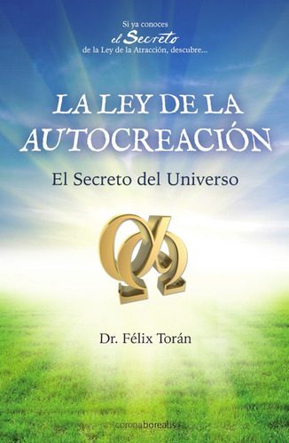Ley De La Autocreación, De Félixtorán. Editorial Borealis, Tapa Blanda, Edición 3 En Español, 2011