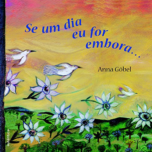 Libro Se Um Dia Eu For Embora De Göbel Anna Autentica Infant