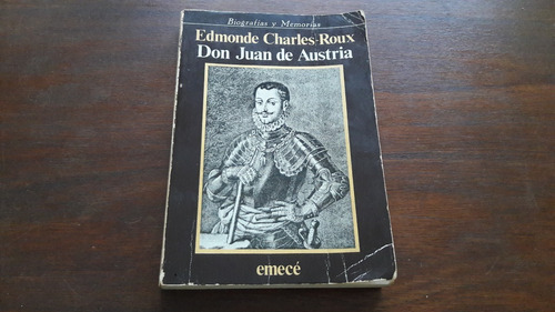 Don Juan De Austria - Edmonde Charless Roux - Biografia