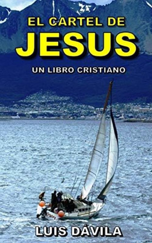 El Cartel De Jesús (amado Señor Jesús) (spanish Edition), De Dávila, Luis. Editorial Oem, Tapa Blanda En Español