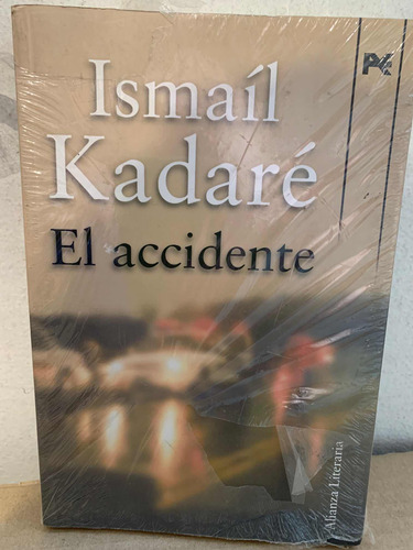 El Accidente Ismail Kadare  Alianza Editorial