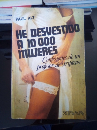 He Desvestido Vestido A 10 000 Mujeres Paul Alt